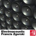 Electroacoustic Francis Zgorski